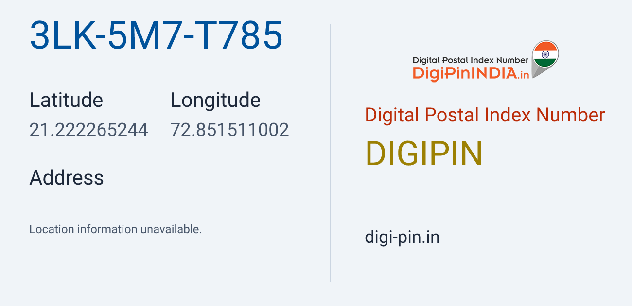 DigiPin 3LK-5M7-T785 location map showing coordinates 21.222265, 72.851511
