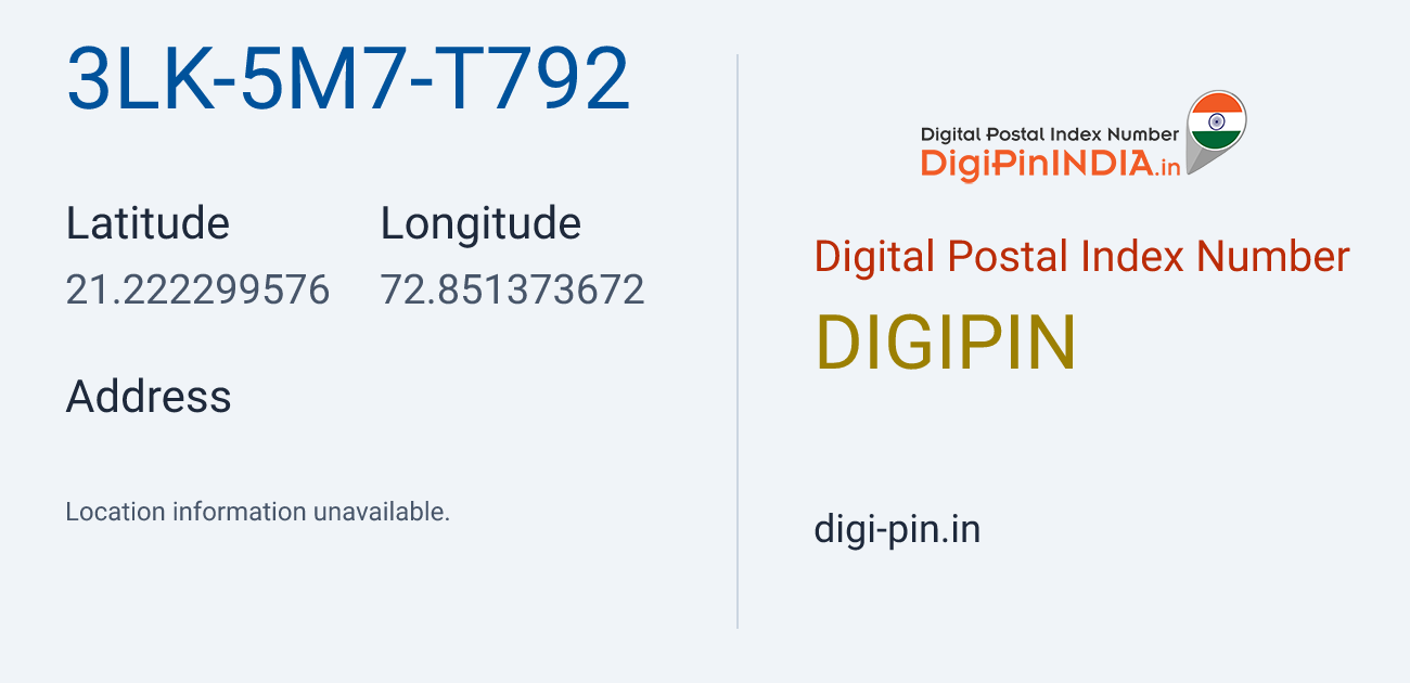DigiPin 3LK-5M7-T792 location map showing coordinates 21.222300, 72.851374